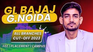 GL BAJAJ CUT -OFF 2024 | GL BAJAJ Greater Noida PLACEMENT | COMPLETE REVIEW 2024