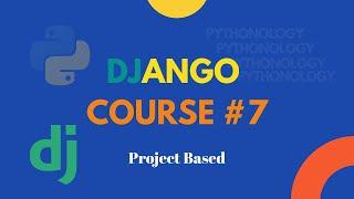 Django course Episode 7 (User Sign Up | User Registration )