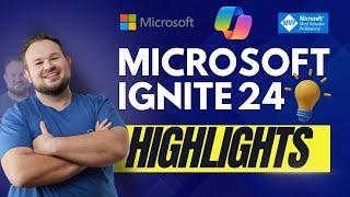 Microsoft Ignite - meine Highlights | Copilot Actions, Copilot Studio, M365 Copilot - alle Details