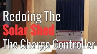 Redoing The Solar Shed Part 6 - Installing The MPPT Charge Controller