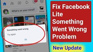 How to Fix Facebook Lite Something Went Wrong Problem।Facebook Lite Something Went Wrong Solve