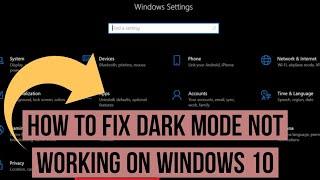 How to Fix Windows 10 Dark Mode Not Working Issue