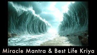 Miracle Mantra and Best Life Kundalini Yoga Kriya