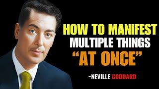 "HOW TO MANIFEST MULTIPLE THINGS AT ONCE" | NEVILLE GODDARD BEST TEACHINGS