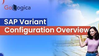 SAP Variant Configuration Overview | GoLogica