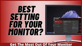 What Is The Best Setting For Your Monitor