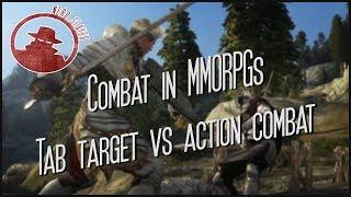 Combat in MMORPGs: Tab Target vs Action Combat