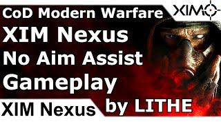 XIM Nexus - Gyro & Stick Aiming Gameplay (Aim Assist Deactivated) Call of Duty Modern Warfare LITHE