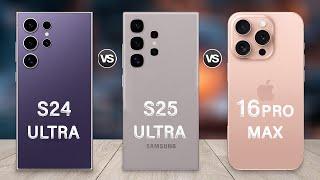 Samsung Galaxy S25 Ultra Vs iPhone 16 Pro Max Vs Samsung S24 Ultra | S25 Ultra Specs Review