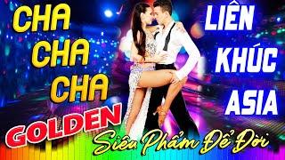 LK Asia Golden Cha Cha Cha Siêu Phẩm Để Đời - Nhạc Cha Cha Cha Không Lời Đặc Biệt Hay Nhất 2025