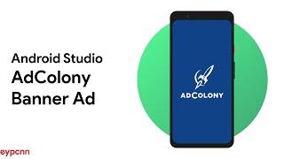 Android Studio - AdColony Banner Ads