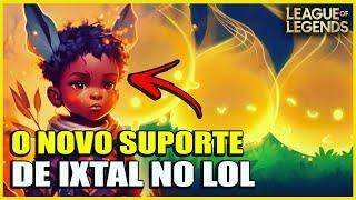 O Novo Suporte Encantador De Ixtal Do League Of Legends Pode Ser Assim!?