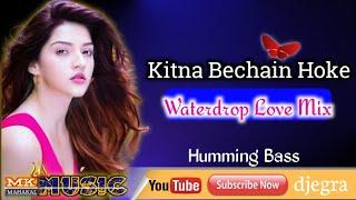 Kitni Bechain Hoke - Hindi Lovestory Dj Song - Udit Narayan - Alka Yagnik - Kasoor_MK MUSIC(EGRA)