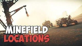 ALL MINEFIELD LOCATIONS | MAD MAX | Jeet's, Gutgash's, Pink Eye's, Deep Friah's Terrirory