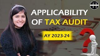 Applicability of Tax Audit for AY 2023-24 | For Whom ? | Consequences of Non-Compliances |