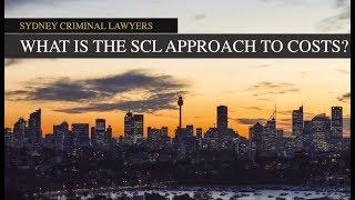 What is the SCL approach to costs? | Sydney Criminal Lawyers®