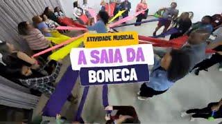 A SAIA DA BONECA - ATIVIDADE MUSICAL COM BAMBOLÊ E PANOS COLORIDOS | MÊS DO FOLCORE