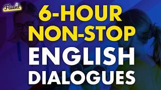 6 Hours of Non-Stop English Dialogues: 1500 Real-Life Scenarios