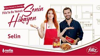 Filiz’le Bu Yemek Senin Hikayen | Selin @selinmusic @filizmakarna