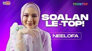 Kenapa Neelofa masih single? | Soalan le-TOP! | MeleTOP