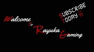 Welcome to Rayuka Gaming!!