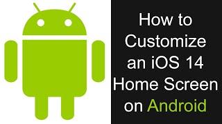 HOW TO CUSTOMIZE AN IOS 14 AESTHETIC HOME SCREEN LAYOUT ON ANDROID