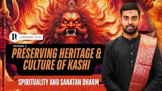 Kashi's Spiritual Secrets: Harsh Pandey on Bhairava Sadhana| Sanatan Dharm| Gauri Kedareshwar Temple