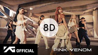 BLACKPINK - Pink Venom [8D USE HEADPHONES] 