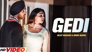 Diljit Dosanjh | Gedi (Full Video) Neeru Bajwa | Jatinder Shah | Latest Punjabi Songs 2024