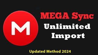 How to import large mega files | Mega Unlimited import | MegaSync | Updated method 2024