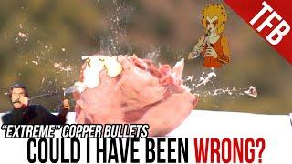 Copper "Extreme" Penetration Bullets: Do They REALLY Work?