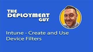 How to Use Microsoft Intune Filters for Precise App Deployment #MicrosoftIntune #DeviceManagement
