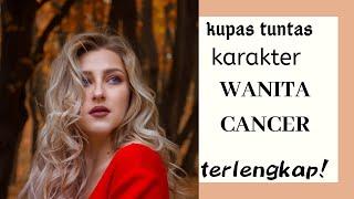 RAHASIA KARAKTER SIFAT ZODIAK CEWEK CANCER, yamg dekat wanita cancer wajib nonton!