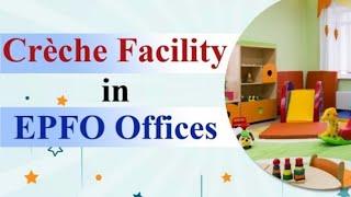 Creche Facility | in EPFO offices | Maternity Benefit crèche facility |