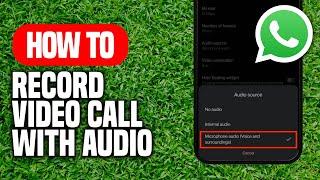 How To Record WhatsApp Video Call With Audio (EASY!)