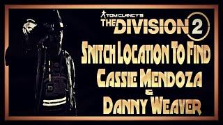 The Division 2 - Snitch Location To Reveal Cassie Mendoza & The New Vendor Danny Weaver!