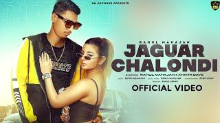 JAGUAR CHALONDI || RAHUL MAHAJAN ||  FT. || ANKITA DAVE || OFFICIAL VIDEO SONG 2023