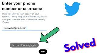 Fix twitter incorrect please try again | There was unusual login activity on your account