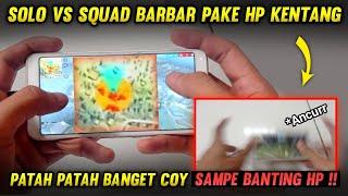 SOLO VS SQUAD BARBAR PAKE HP KENTANG !! SAMPE BANTING HP KARNA LAG & PATAH PATAH - GARENA FREE FIRE