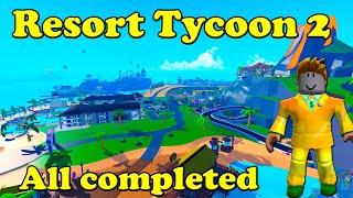 Roblox Resort Tycoon 2 All completed