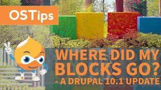 Where Did My Blocks Go? - A Drupal 10.1 Update