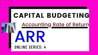 Accounting Rate of Return Method ARR | Capital Budgeting |Financial Management |Problems & Solutions