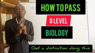 How to pass O level biology... all the topics.