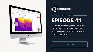 5mins of Postgres E41: Tuning shared_buffers for OLTP and data warehouse workloads