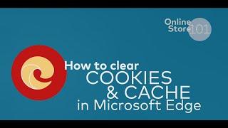 Clearing Cache and Cookies in Microsoft Edge