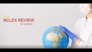 NURSING LECTURE NCLEX REVIEW (KAPLAN AUDIO) PART 1