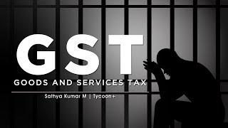 GST! GST!! GST!!! - What is GST ? Why People are scared ?