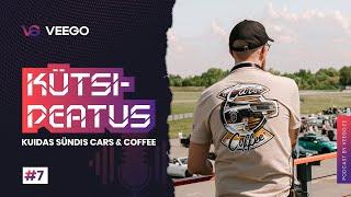 Podcast Kütsipeatus: ''Kuidas sündis Cars & Coffee'' Ep7