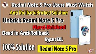 100 % Unbrick Redmi Note 5 Pro Redmi Note 5 Hard-Bricked | Dead in Anti-Rollback | Bypass EDL