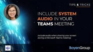 Microsoft Teams - Include System Audio in Your Teams Meeting